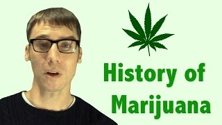 A Brief History of Cannabis - Marijuana Learn